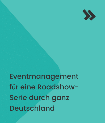 Eventmanagement für eine Roadshow-Serie durch ganz Deutschland